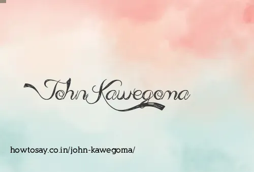 John Kawegoma