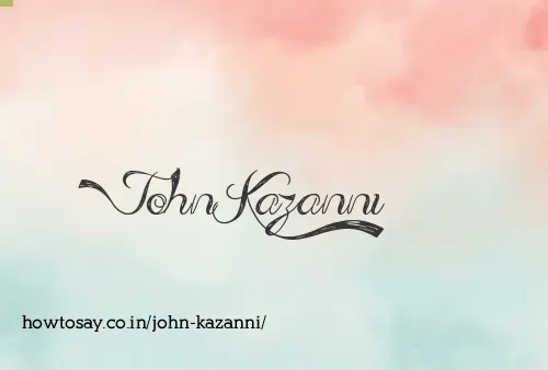 John Kazanni