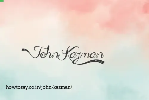 John Kazman