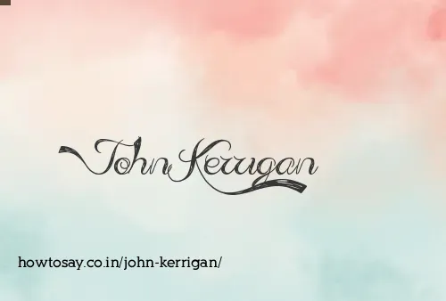John Kerrigan