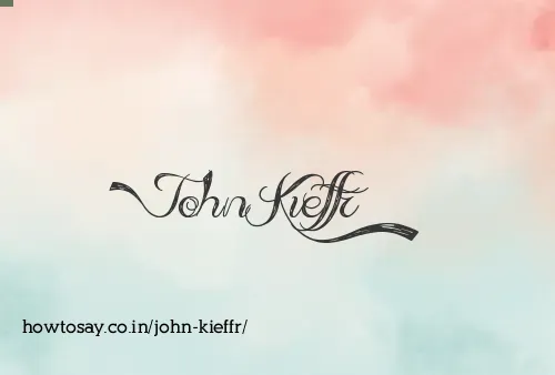 John Kieffr