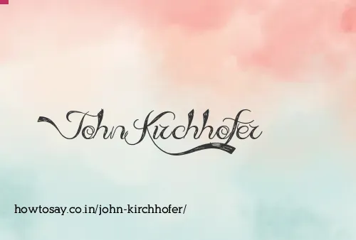 John Kirchhofer