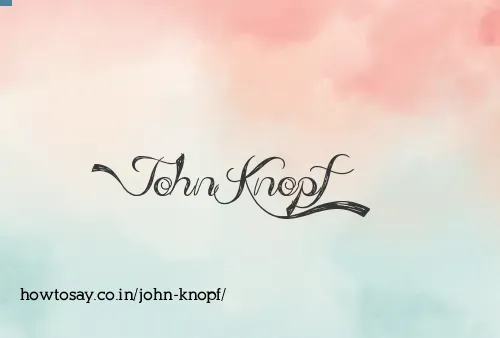 John Knopf