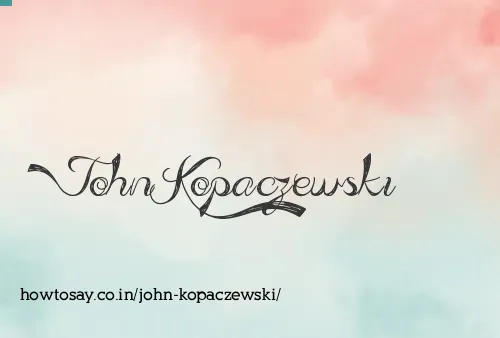 John Kopaczewski