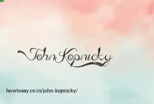 John Kopnicky