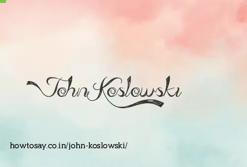 John Koslowski