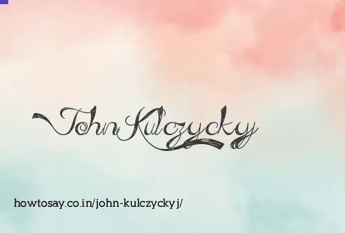 John Kulczyckyj