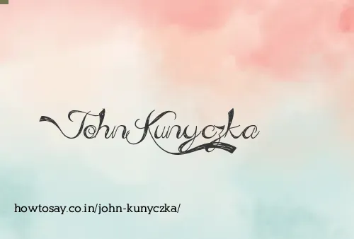 John Kunyczka