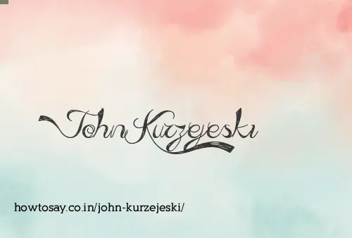 John Kurzejeski