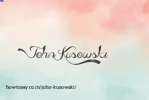 John Kusowski