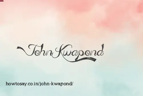 John Kwapond