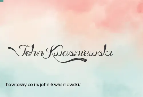 John Kwasniewski