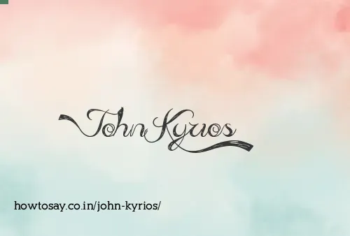 John Kyrios