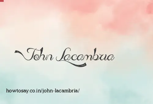 John Lacambria