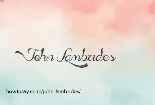 John Lambrides