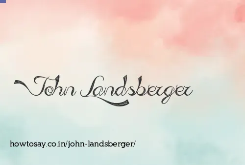 John Landsberger