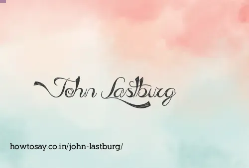 John Lastburg