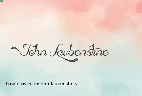John Laubenstine