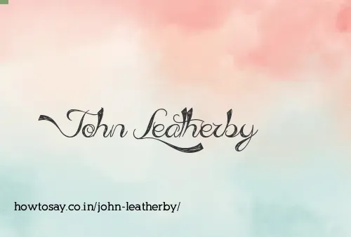 John Leatherby