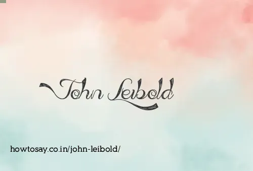 John Leibold