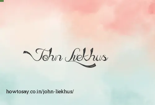 John Liekhus