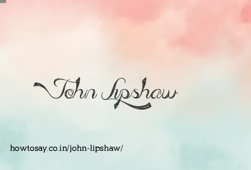 John Lipshaw