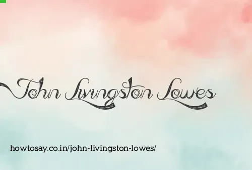 John Livingston Lowes