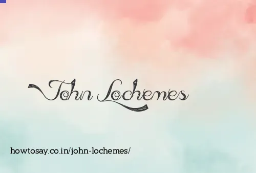 John Lochemes