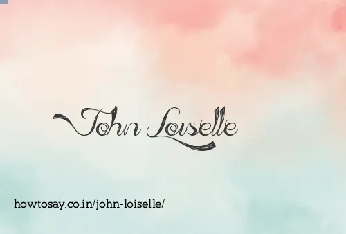 John Loiselle