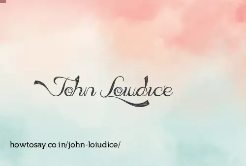 John Loiudice