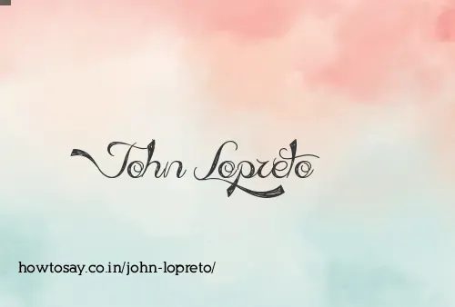 John Lopreto