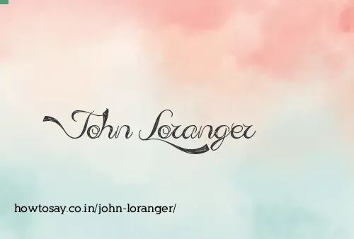 John Loranger