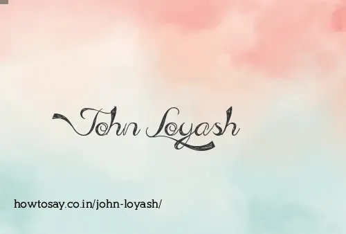 John Loyash