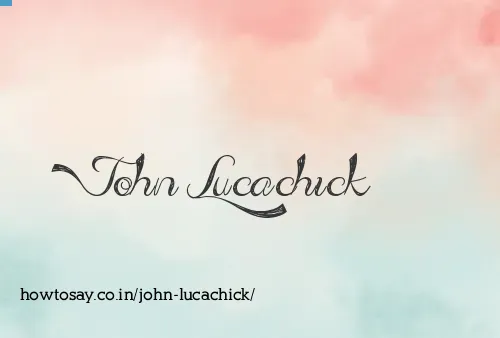 John Lucachick