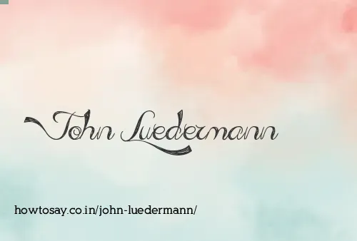 John Luedermann