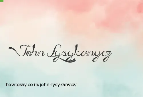John Lysykanycz