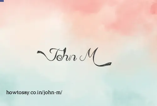John M