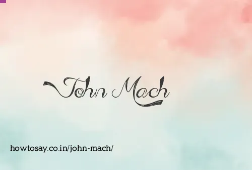 John Mach
