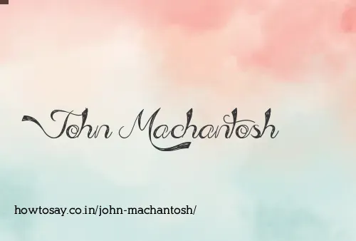 John Machantosh