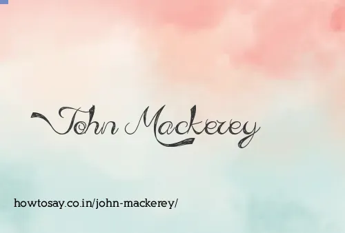 John Mackerey