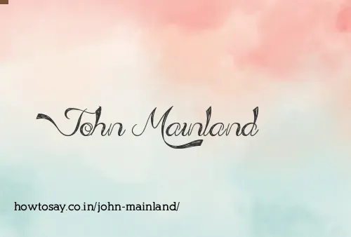 John Mainland