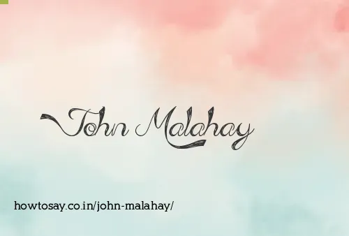 John Malahay