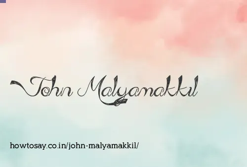 John Malyamakkil