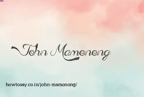 John Mamonong
