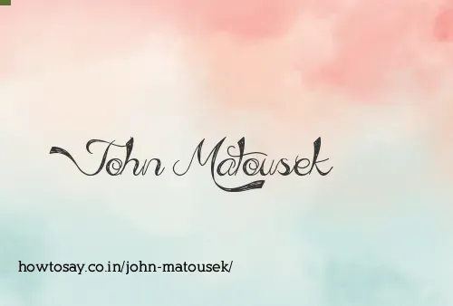 John Matousek