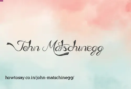 John Matschinegg