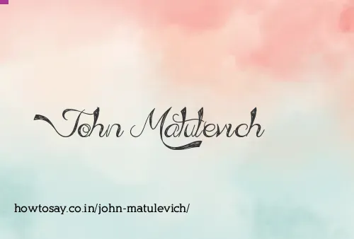 John Matulevich