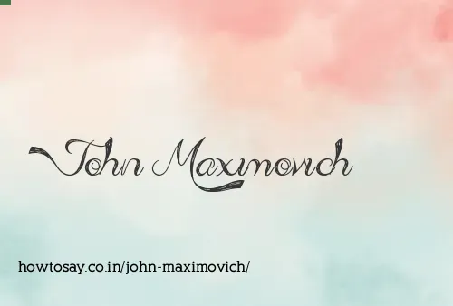 John Maximovich