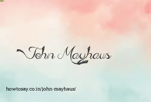 John Mayhaus
