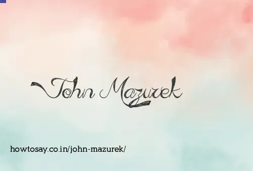 John Mazurek